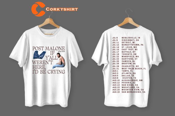 Posty If Y’all Weren’t Here I’d Be Crying Tour Post Malone 2 Side Shirt