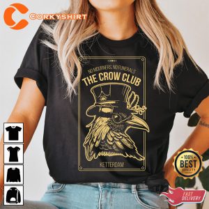 Six Of Crows No Mourners No Funerals Ketterdam Crow Club Vintage Tee shirt