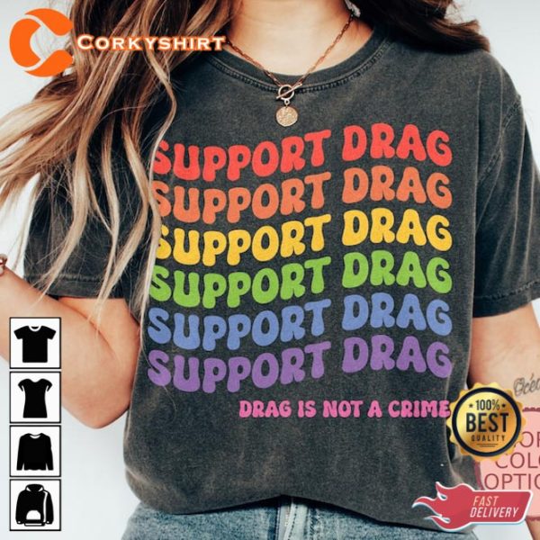 Support Drag is Not A Crime Groovy LGBTQ Trans Pride Equality Shirt