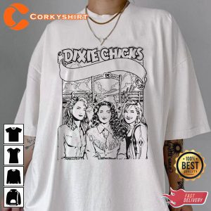 The Chicks Band Dixie Chicks Earl Had To Die Country Music Shirt