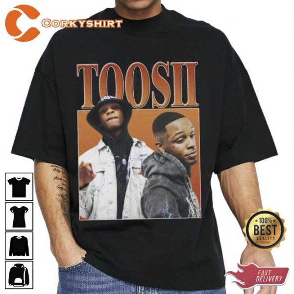 Toosii Favorite Song New York Rapper Hot Streak of R&B Unisex Trendy T-shirt