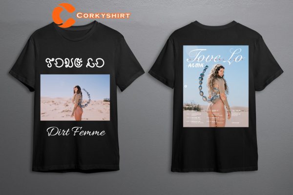Tove Lo Dirt Femme Tour EU 2023 Double Side Fan Gift T-shirt