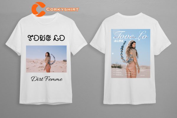 Tove Lo Dirt Femme Tour EU 2023 Double Side Fan Gift T-shirt