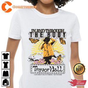 Trevor-Hall-In-And-Through-The-Body-Lyrics-Fan-Gift-Shirt-2