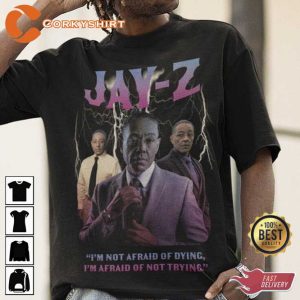 Vintage Jay-Z Gus Breaking Bad Im Not Afraid Of Dying T-shirt
