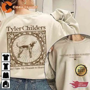 Tyler Childers Can I Take My Hounds to Heaven Music TShirt