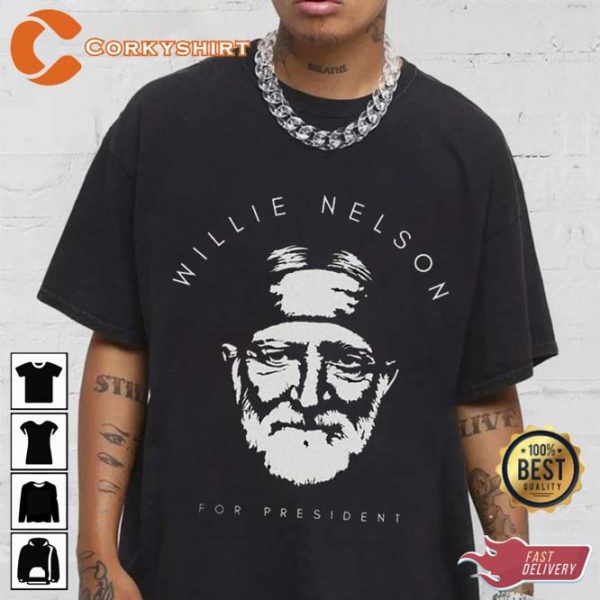 Willie Nelson For President American singer Tee For Fans