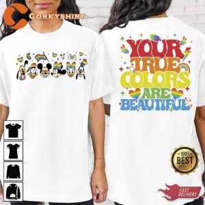 Your True Colors Are Beautiful 2sided Disney Family Shirt