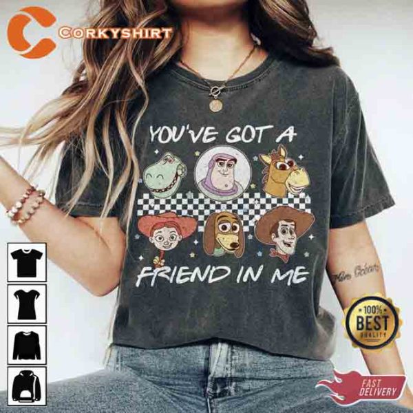 You’ve Got A Friend In Me Toy Story Shirt Sweatshirt