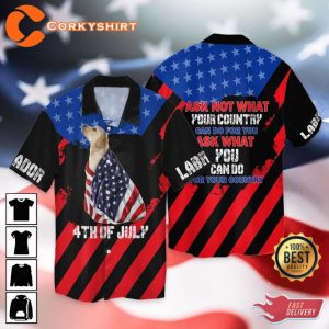 4th Of July Labrador Dog Ask Not What Your Country Can Do For You Hawaiian Shirt