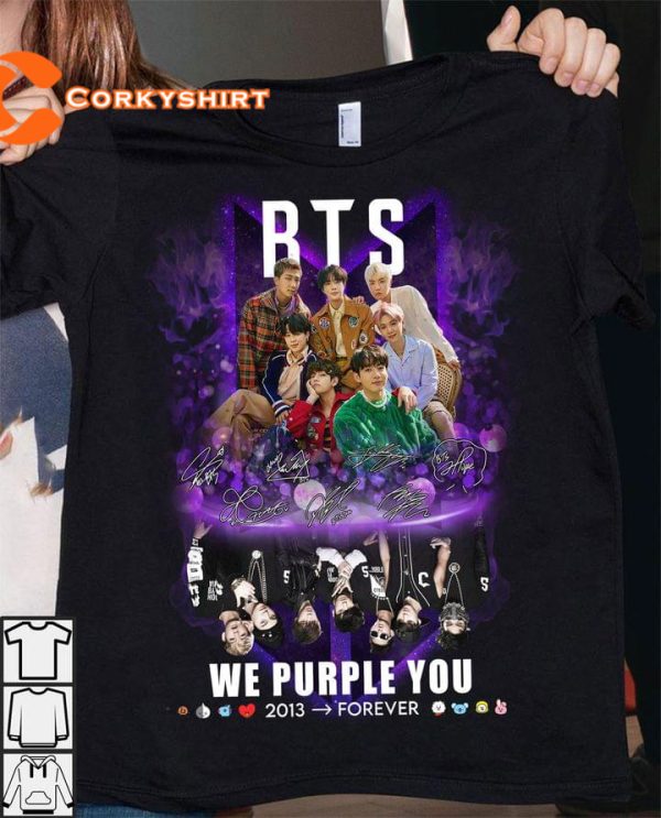 BTS We Purple You 2013 To Forever T-Shirt Best Gift For Passionate Fans