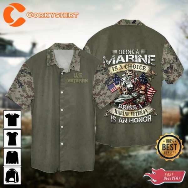 Being A Marine Is A Choice Being A Marine Veteran Is An Honor Hawaiian Shirt