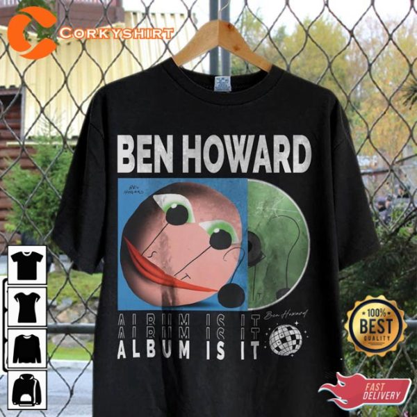 Ben Howard Music Album Is It World Tour 2023 Concert T-Shirt