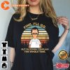 Bob Belcher Fine ILL Go But Im Gonna Complain The Whole Time Vintage T-Shirt