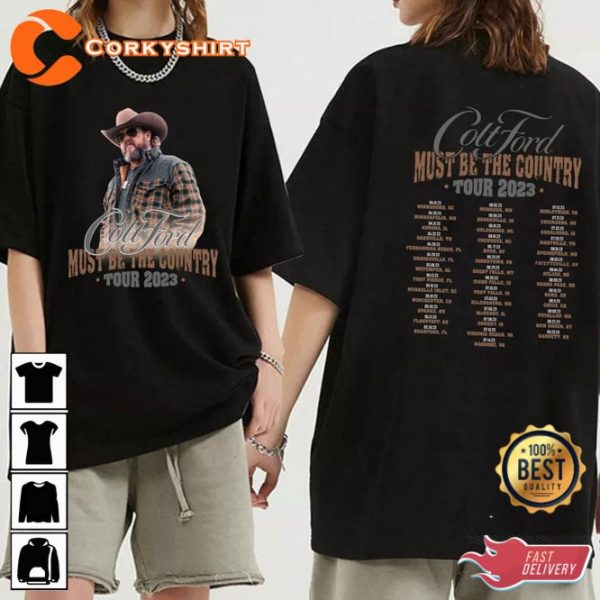 Colt Ford Must Be The Country Tour 2023 T-Shirt