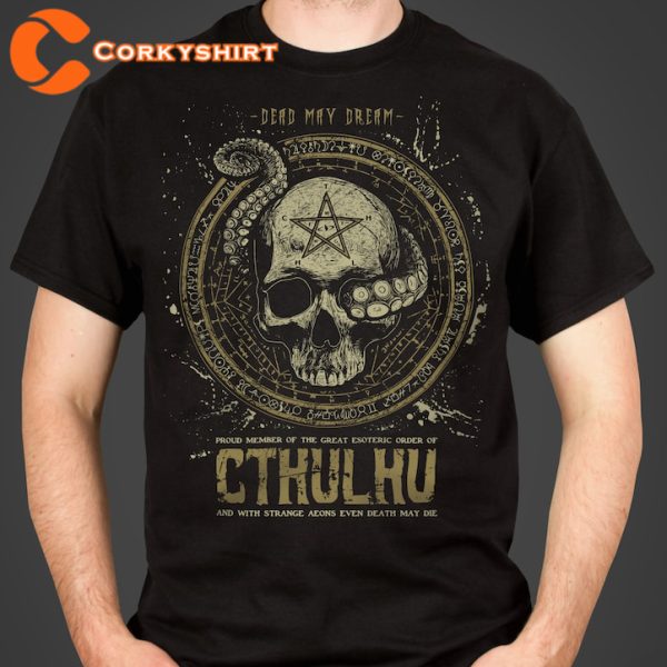 Dead May Dream Lovecrafts Call Of Cthulhu T-Shirt