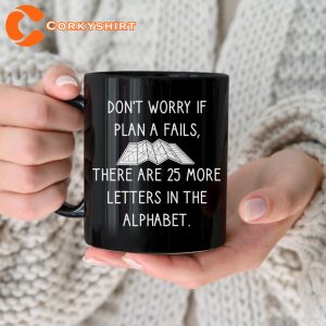 Dont Worry If Plan A Fails Strategy Planner Quote Optimistic Mug