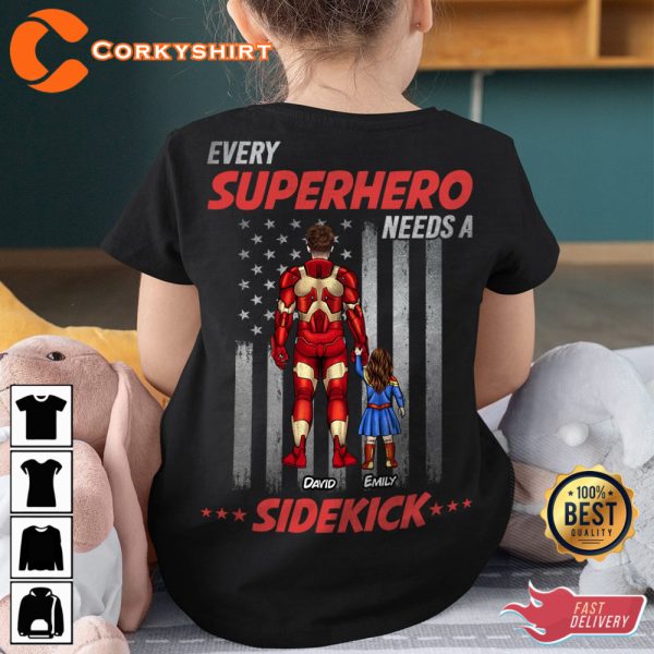 Every Super Hero Needs A Sidekick Father’s Day T-Shirt