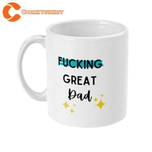 Fucking Great Fathers Day Gift Dad Joke Coffee Mug