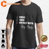 Single Taken Mentally Dating Greg Hardy Funny Designed T-Shirt