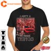 I Aint A Stranger To These Things Tee