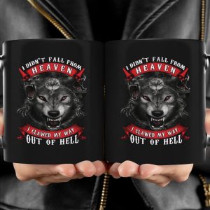 I Didnt Fall From Heaven Wolf Ceramic Coffee Mugs