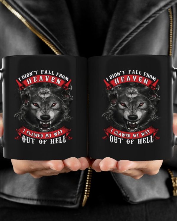 I Didnt Fall From Heaven Wolf Ceramic Coffee Mugs