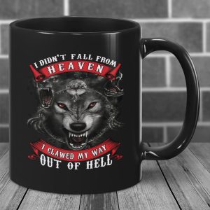 I Didnt Fall From Heaven Wolf Ceramic Coffee Mugs