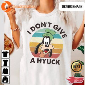 I Dont Give A Hyuck Goofy Disney  T-Shirt