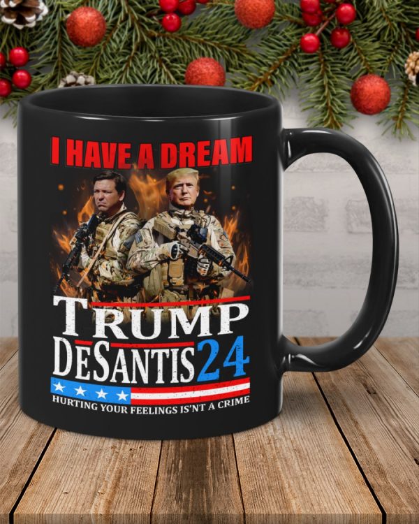 I Have A Dream Trump Desantis 24 Ceramic Coffee Mugs