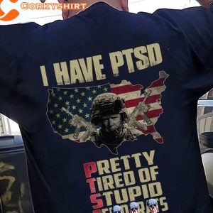 I Have PTSD Pretty Tired Of Stupid D Funny Parody Classic T-Shirt