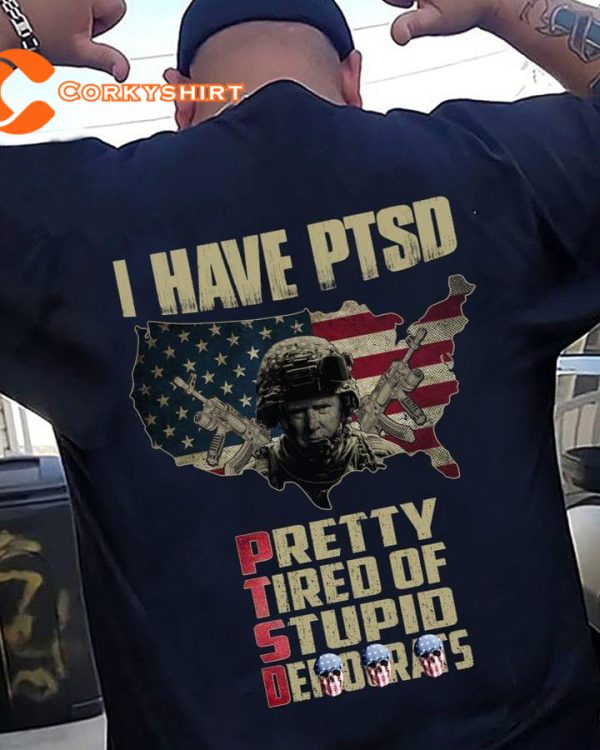 I Have PTSD Pretty Tired Of Stupid D Funny Parody Classic T-Shirt