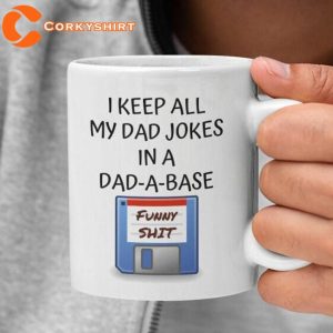 I Keep All My Dad Jokes In A Dad A Base Funny Fathers Day Coffee Mug