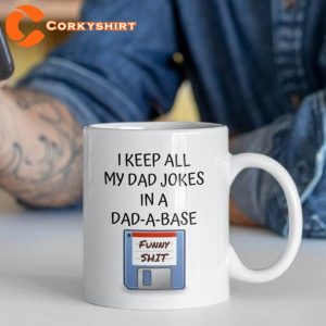 I Keep All My Dad Jokes In A Dad A Base Funny Fathers Day Coffee Mug