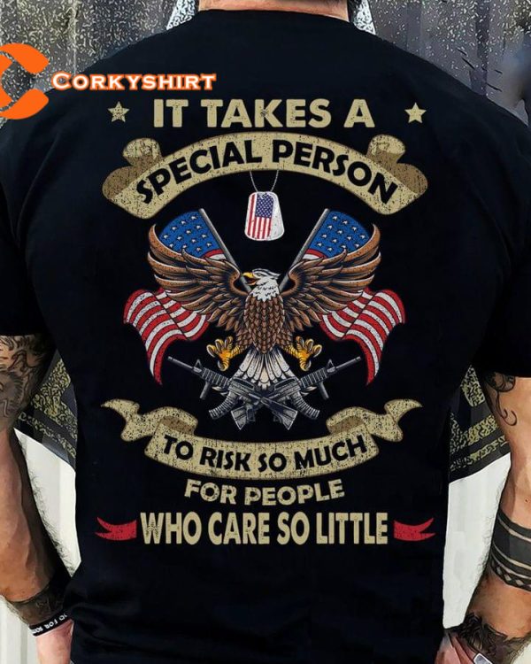 It Takes A Special Person To Risk So Much For People Who Care So Little Classic T-Shirt