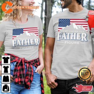 Its Not A Dad Bod Its A Father Figure Classic T-Shirt -011