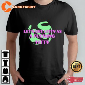 Let Get Litty Titty Graphic Unisex T-shirt