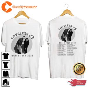 Loveless Band World Tour 2023 Fan Gift Unisex T-shirt