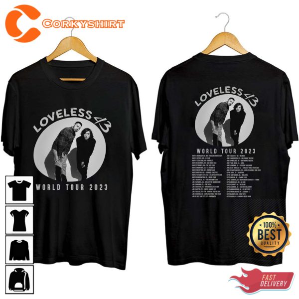 Loveless Band World Tour 2023 Fan Gift Unisex T-shirt