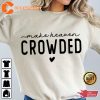 Make Heaven Crowded Live A Life Christian Unisex T-shirt