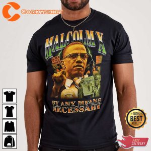 Malcolm X By Any Means Necessary Designed T-Shirt
