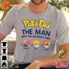 Poke Dad The Man With The Greatest Blls T-shirt
