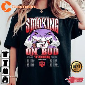 Smoking On Bud Tour 2023 Gift For Fan T-Shirt