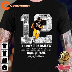 Terry Bradshaw The Blond Bomber Hall Of Fame Signature Gift Unisex T-Shirt
