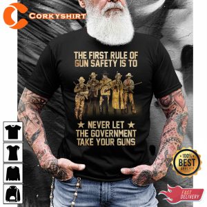 The First Rule Of Gun Safety Is To Thank You For The Memories Tshirt