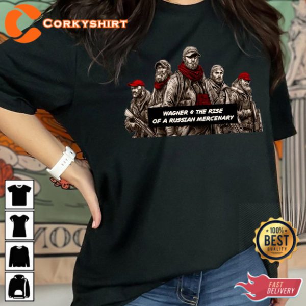 Wagner The Rise Of A Russian Mercenary T-Shirt