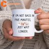 Waiters Wait For It Worth The Wait Funny Designed Mug