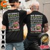 The High Price Of Freedom Is A Cost Paid By A Brave Few In Memory T-Shirt