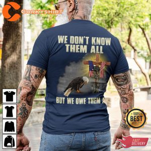 We Don_t Know Them All But We Owe Them All Classic T-Shirt -03