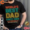World’s Best Dad Since 1998 According To Willian Sophia T-Shirt